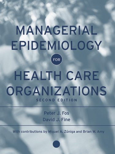 Managerial Epidemiology For Health Care Organizations Public Health Epidemiology And Biostatistics 2nd Edition Peter J