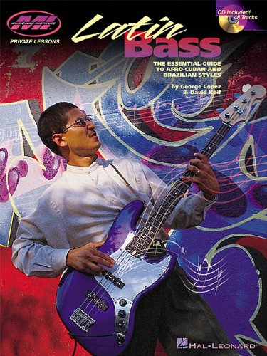 Latin Bass The Essential Guide To Afrocuban And Brazilian Styles Private Lessons George Lopez