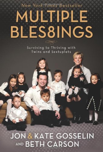 Multiple Bles8ings Surviving To Thriving With Twins And Sextuplets Jon Gosselin