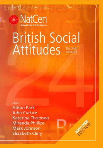 British Social Attitudes The 24th Report British Social Attitudes Survey Series Alison Park