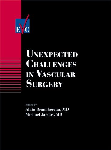 Unexpected Challenges In Vascular Surgery European Vascular Course 1st Edition Alain