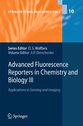 Advanced Fluorescence Reporters In Chemistry And Biology Iii Applications In Sensing And Imaging 1st Edition Alexander P Demchenko