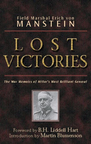 Lost Victories The War Memoirs Of Hitlers Most Brilliant General Field Marshal Erich Von Manstein