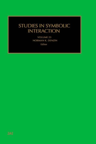 Studies In Symbolic Interaction Vol 25 1st Norman K Denzin Ed
