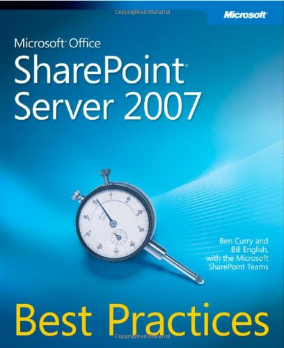 Microsoft Office Sharepoint Server 2007 Best Practices Papcdr Ben Curry