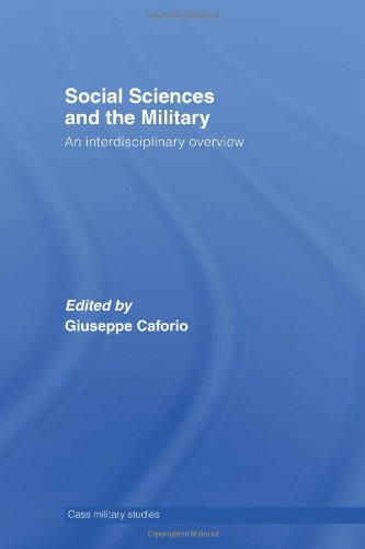 Social Sciences And The Military An Interdisciplinary Approach Cass Military Studies C Giuseppe