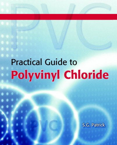 Practical Guide To Polyvinyl Chloride Patrick Stuart