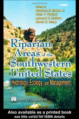 Riparian Areas Of The Southwestern United States Hydrology Ecology And Management 1st Edition Malchus B Baker