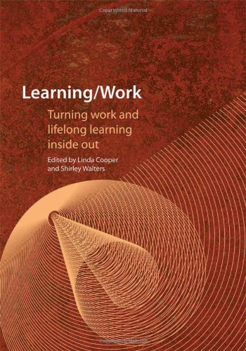 Learning Work Turning Work And Lifelong Learning Inside Out Linda Cooper