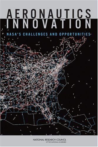 Aeronautics Innovation Nasas Challenges And Opportunities Committee On Innovation Models For Aeronautics Technologies