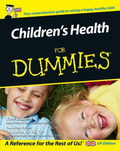Childrens Health For Dummies 1st Edition Katy Holland Sarah