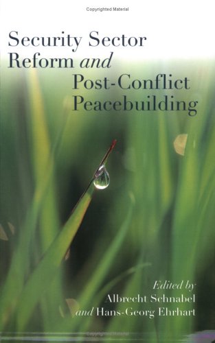 Security Sector Reform And Postconflict Peacebuilding Sehnabel Ehrhart Eds