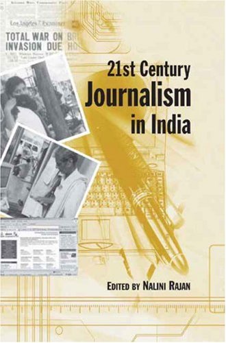 21st Century Journalism In India Nalini Rajan