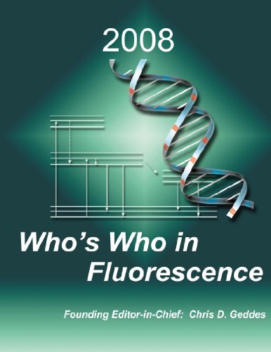 Whos Who In Fluorescence 2008 1st Edition Chris D Geddes Auth