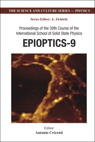Epioptics9 Proceedings Of The 39th Course Of The International School Of Solid State Physics Science And Culture Series Physics Science And Culture Antonio Cricenti