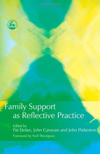 Family Support As Reflective Practice Neil Thompson Pat Dolan