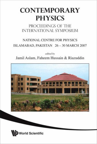 Contemporary Physics Proceedings Of The International Symposium National Centre For Physics Islamabad Pakistan 26 30 March 2007 Jamil Aslam
