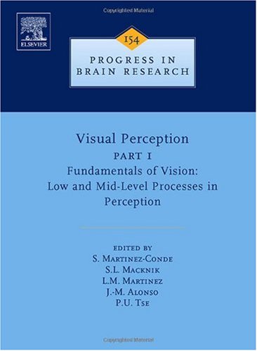 Visual Perception Part 1 Fundamentals Of Vision Low And Midlevel Processes In Perception 1st Edition Susana Martinezconde