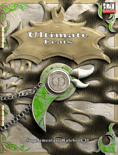 Ultimate Feats Supplementary Rulebook II 1st Edition by Alejandro Melchor, Matthew Sprange ISBN 9781903980675