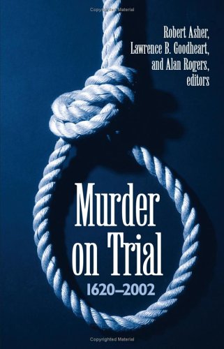 Murder On Trial 16202002 Robert Asher Lawrence B Goodheart