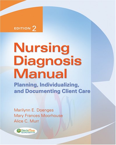 Nursing Diagnosis Manual Planning Individualizing And Documenting Client Care 2nd Edition 2nd Edition Marilynn E Doenges