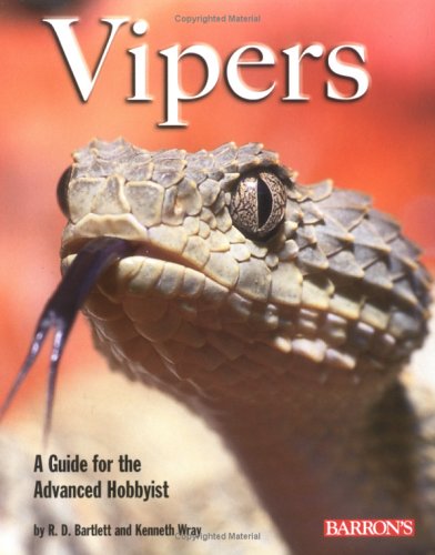 Vipers A Guide For The Advanced Hobbyist Complete Pet Owners Manual Rd Bartlett