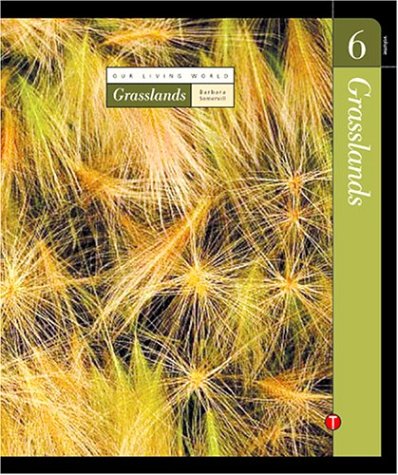Our Living World Earths Biomes Volume 6 Grasslands Barbara A Somervill