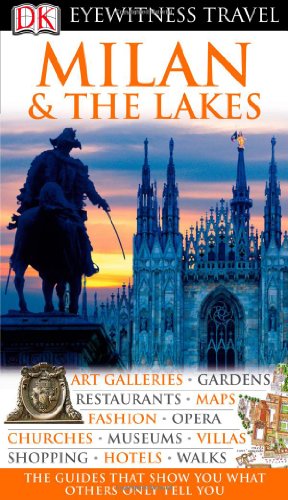 Milan The Lakes Eyewitness Travel Guides Revised Updated Reid Bramblett
