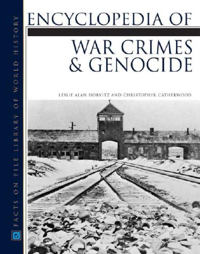 Encyclopedia Of War Crimes And Genocide Facts On File Library Of World History 1st Edition Leslie Alan Horvitz