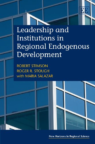Leadership And Institutions In Regional Endogenous Development Robert Stimson