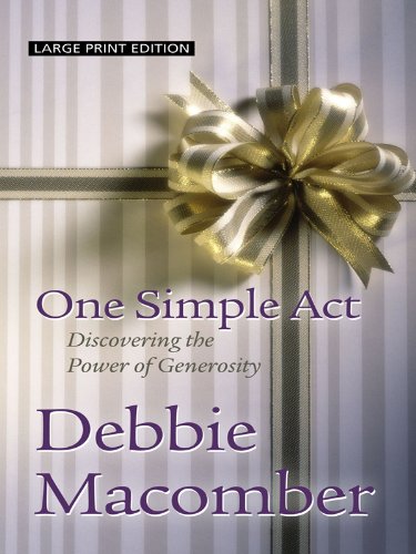 One Simple Act Discovering The Power Of Generosity Lrg Debbie Macomber