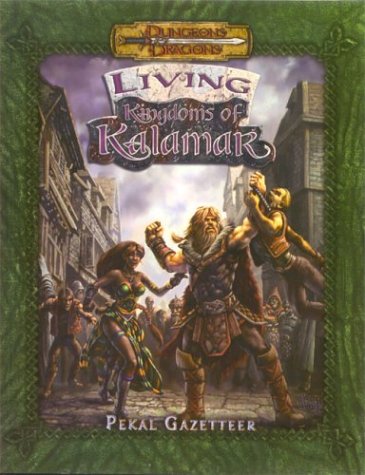 Living Kingdoms Of Kalamar Pekal Gazetteer Dungeons Dragons 3rd Edition Daniel S Donnelly