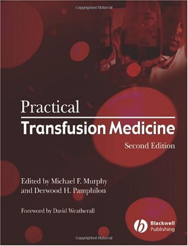 Practical Transfusion Medicine 2nd Edition 2nd Edition David Weatherall