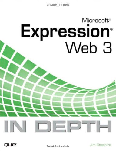 Microsoft Expression Web 3 In Depth 1st Edition Jim Cheshire