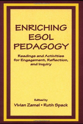 Enriching Esol Pedagogy Readings And Activities For Engagement Reflection And Inquiry Vivian Zamel