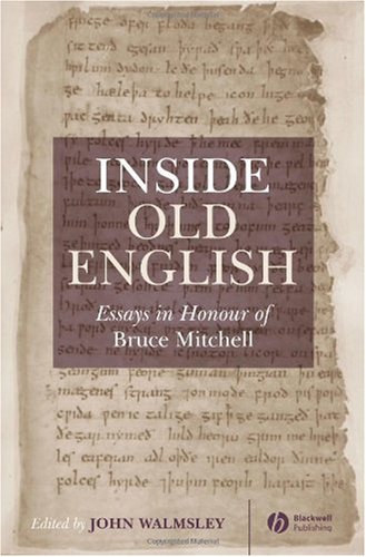 Inside Old English Essays In Honour Of Bruce Mitchell 1st Edition John Walmsley