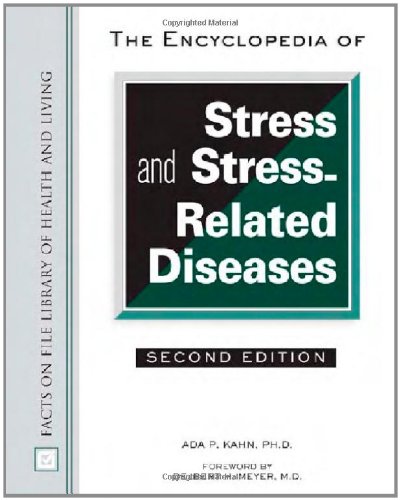The Encyclopedia Of Stress And Stressrelated Diseases 2nd Edition Facts On File Library Of Health And Living 2nd Edition Ada P Kahn