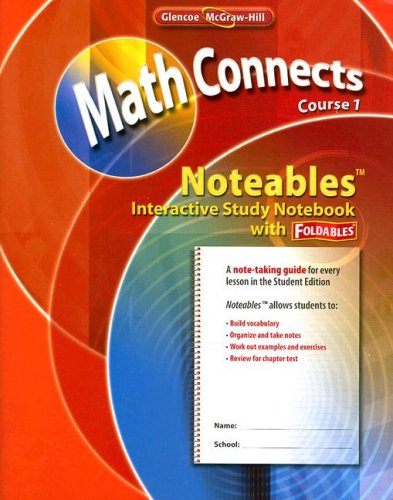 Math Connects Concepts Skills And Problems Solving Course 1 Noteables Interactive Study Notebook With Foldables Math Connects Course 1 1st Edition Mcgrawhill