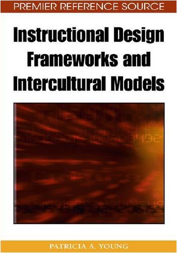 Instructional Design Frameworks And Intercultural Models Premier Reference Source 1st Edition Patricia A Young