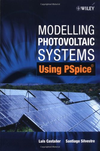Modelling Photovoltaic Systems Using Pspice 1st Edition Luis Castaner