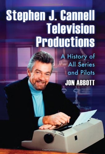 Stephen J Cannell Television Productions A History Of All Series And Pilots Jon Abbott