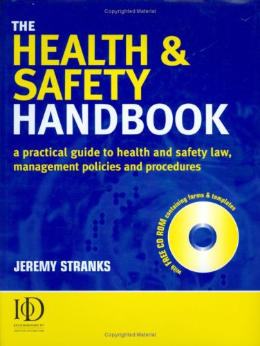 The Health Safety Handbook A Practical Guide To Health And Safety Law Management Policies And Procedures Jeremy W Stranks