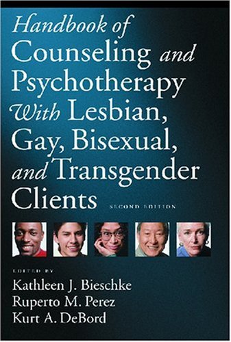 Handbook Of Counseling And Psychotherapy With Lesbian Gay Bisexual And Transgender Clients 2nd Edition Kathleen J Bieschke