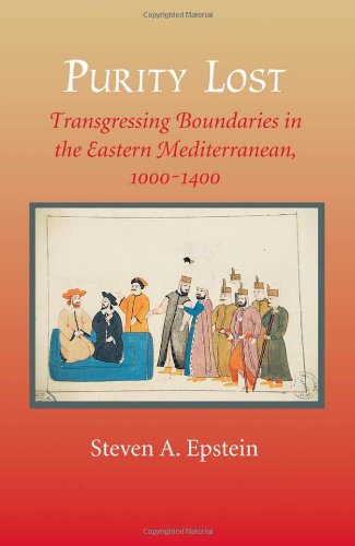 Purity Lost Transgressing Boundaries In The Eastern Mediterranean 10001400 The Johns Hopkins University Studies In Historical And Political Science 1st Edition Steven A Epstein