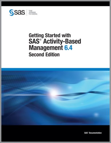 Getting Started With Sas Activitybased Management 64 Second Edition 2nd Edition Sas Publishing
