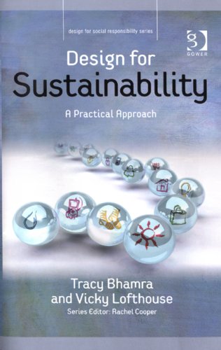 Design For Sustainability Design For Social Responsibility Tracy Bhamra And Vicky Lofthouse
