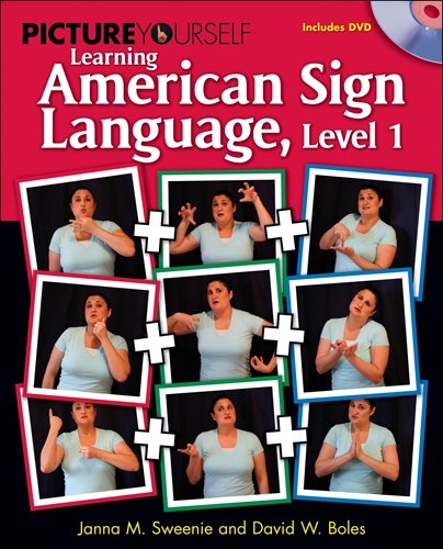 Picture Yourself Signing Asl Level 1 1st Edition Janna Sweenie