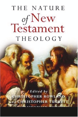 The Nature Of New Testament Theology Essays In Honour Of Robert Morgan Christopher Rowland