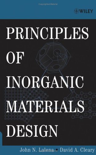 Principles Of Inorganic Materials Design 1st Edition John N Lalena And David A Cleary