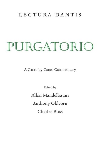 Lectura Dantis Purgatorio Lectura Dantis Allen Mandelbaum